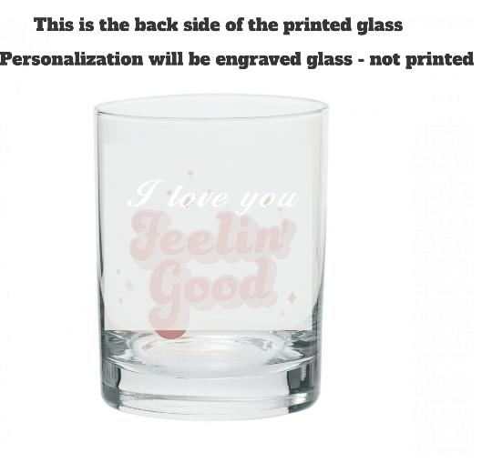 Feelin Good Rocks Glass